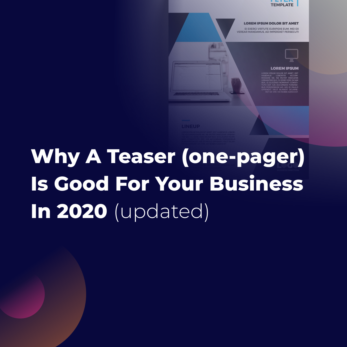 Read more about the article WHY A TEASER (ONE-PAGER) IS GOOD FOR YOUR BUSINESS IN 2021 (New)